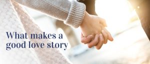 What makes a good love story